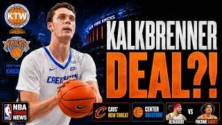 Thumbnail: KNICKS FINALLY FOUND THEIR CENTER?! KALKBRENNER DEAL & CAVS' NEW THREAT #newyorkknicks