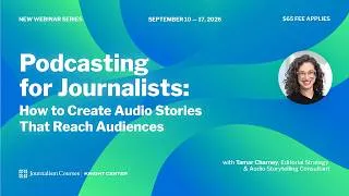 Thumbnail: Podcasting for Journalists: How to Create Audio Stories That Reach Audiences