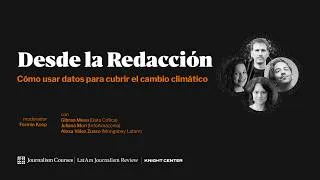 Thumbnail: Desde la Redacción: Cómo usar datos para cubrir el cambio climático