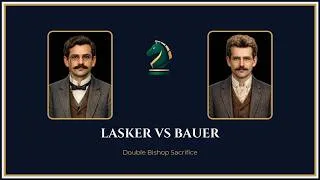 Thumbnail: lasker vs bauer, 1889, emanuel labor, Double bishop sacrifice