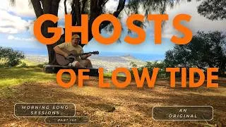 Thumbnail: Ghosts Of Low Tide - Scott Buchholz Original Song - Morning Song Sessions part 150