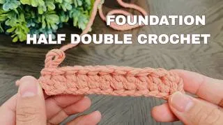 Thumbnail: How to Crochet Foundation Half Double Crochet (FHDC) | Step-by-Step for Beginners 🧶