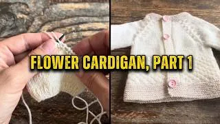 Thumbnail: Little Flower Baby Cardigan • Part 1 | Knitting Tutorial 🌸