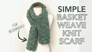 Thumbnail: Easy Basket Weave Scarf Knitting Tutorial | Free Beginner Pattern and Step-by-Step Tutorial