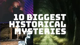 Thumbnail: || 10 Biggest Historical Mysteries ||