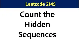 Thumbnail: Count the Hidden Sequences || Leetcode 2145