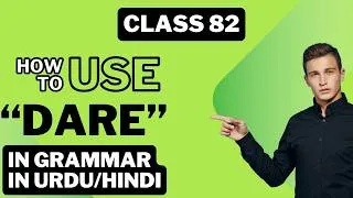 Thumbnail: Class 82  Use of Dare as a main verb and as a modal verb in Urdu/Hindi | Knowledge for students