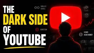 Thumbnail: YouTube: The Dark Truth Behind the World's Biggest Video Platform