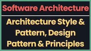 Thumbnail: 2. Architecture Style, Architecture Pattern, Design Pattern and Design Principles