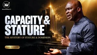 Thumbnail: CAPACITY AND STATURE: THE MYSTERY OF STATURE & DOMINION - Apostle Joshua Selman 