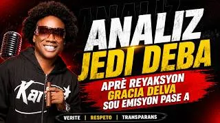 Thumbnail: Analiz Jedi Deba sou reyaksyon Gracia Delva sou emisyon Jedi pase a