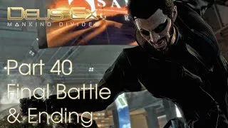 Thumbnail: Deus Ex Mankind Divided GMDX - Part 40 - Final Battle & Ending