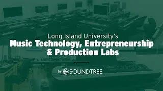 Thumbnail: Long Island University’s Music Technology, Entrepreneurship & Production Labs – By SoundTree