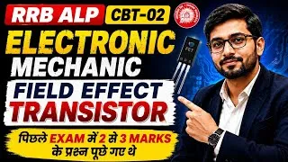 Thumbnail: 🚂 RRB ALP CBT-02 Electronic Mechanic| Field Effect Transistor (FET) |Complete Theory + PYQ #alpcbt2 