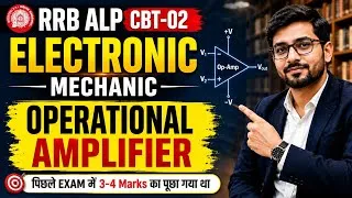 Thumbnail: 🚨 RRB ALP CBT-2 Electronic Mechanic ||Operational Amplifier (OP-AMP)  पिछले Exam में 3-4 Questions 