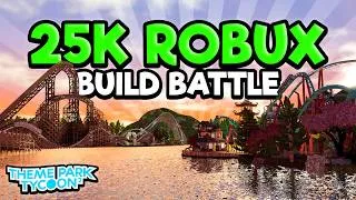 Thumbnail: 25k Robux Build Battle in Theme Park Tycoon 2!