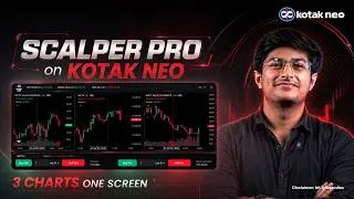 Thumbnail: Scalper Pro on Kotak Neo | Trade Options Faster with 3 Live Charts on One Screen
