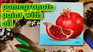 Thumbnail: Oil painting in miniature | I draw pomegranates with oil paints step by step
