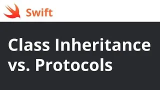 Thumbnail: Swift: Class Inheritance vs Protocols