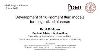 Thumbnail: DOE NNSA SSGF 2026: Development of 10-Moment Fluid Models for Magnetized Plasmas