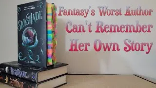 Thumbnail: Fantasy's Worst Author Can't Remember Her Own Story | Skyshade Review