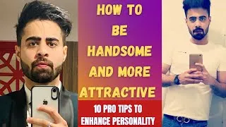 Thumbnail: HOW TO BE HANDSOME AND LOOK ATTRACTIVE |Handsome kaise bane| |Attractive Kaise Dikhe|