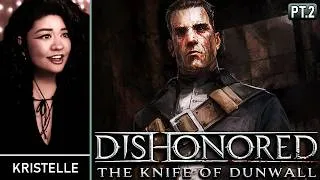 Thumbnail: Dishonored: The Knife of Dunwall [DLC] • Part 2: ANXIOUSLY SNEAKING • First Playthrough | Kristelle