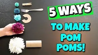 Thumbnail: 5 Ways To Make Pom Pom's | Crochet & Knitting Tips!