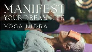 Thumbnail: Yoga Nidra Guided Relaxation | Create the Life You Desire