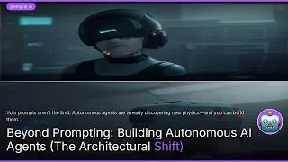 Thumbnail: Beyond Prompting: Building Autonomous AI Agents (The Architectural Shift)