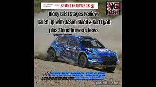Thumbnail: 🎤Nicky Grist Stages Review, Catch up with Jason Black & Karl Egan. Plus Stonethrowers Rally News🎤