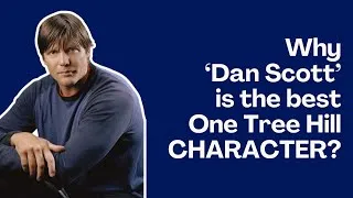 Thumbnail: Why Dan Scott is the best Character in One Tree Hill #onetreehill
