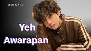Thumbnail: Yeh Awarapan - Kim Taehyung Aesthetic Edit | BTS V Sad FMV 🥀 - @KTFZofficial 