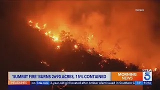 Thumbnail: Significant progress being made on Summit Fire in northern L.A. County 