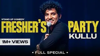 Thumbnail: Kullu | Fresher's Party | Full Stand up Comedy Special