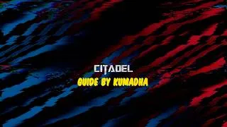 Thumbnail: The ONLY Citadel Guide You Need Right Now..