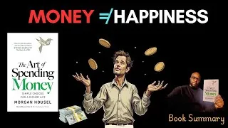 Thumbnail: The Art of Spending Money: Morgan Housel’s Life-Changing Lessons on Wealth & Happiness |Book Summary