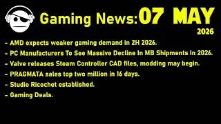 Thumbnail: Gaming News | Gaming Expectations for H2 | Valve Controller | Pragmata | deals | 07 MAY 2026