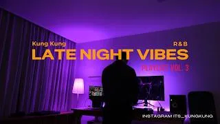Thumbnail: Late Night Vibes R&B Playlist Vol. 3 | SZA, Drake, Kehlani, PARTYNEXTDOOR, Summer Walker, The 1975