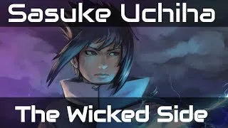 Thumbnail: [AMV] Sasuke Uchiha ▶ The Wicked Side of Me ᴴᴰ◀◀◀