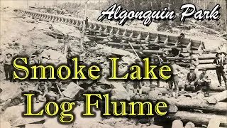 Thumbnail: ALGONQUIN PARK - SMOKE LAKE LOG FLUME REMAINS...