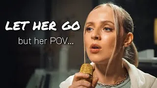 Thumbnail: "Let Her Go" but from her POV... (ft. Madilyn Bailey)