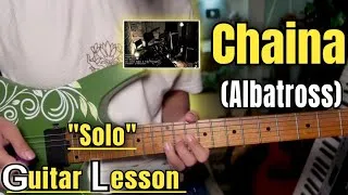 Thumbnail: Chaina - ALBATROSS | Guitar Solo Lesson | With Tab |