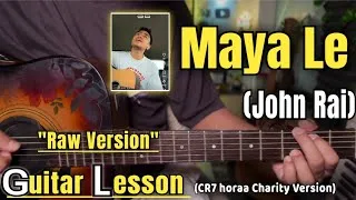 Thumbnail: Maya Le - John Rai | Guitar Lesson | Easy Chords | (Raw Version)