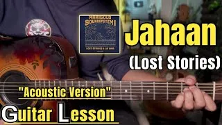 Thumbnail: Jahaan (Acoustic) - Lost Stories | Guitar Lesson | Easy Chords |