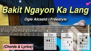 Thumbnail: Bakit Ngayon Ka Lang - Ogie Alcasid/Freestyle | Easy Guitar Tutorial