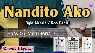 Thumbnail: Nandito Ako - Ogie Alcasid/Rob Deniel | Easy Guitar Tutorial