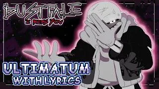 Thumbnail: Ultimatum  - Dusttale: I Miss You WITH LYRICS (Undertale AU Fan Song)