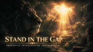 Thumbnail: Stand in the Gap | Prophetic Intercession Instrumental