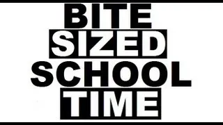 Thumbnail: School Time: Episode 6 - Bite-Sized Edition